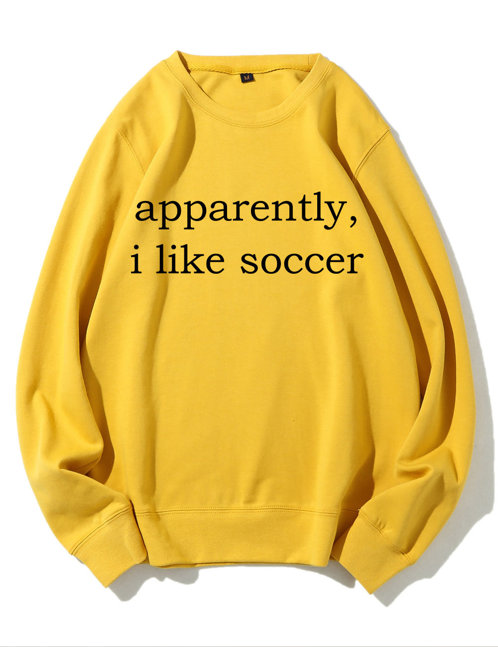 Apparently, I Like Soccer Funny Sweatshirt