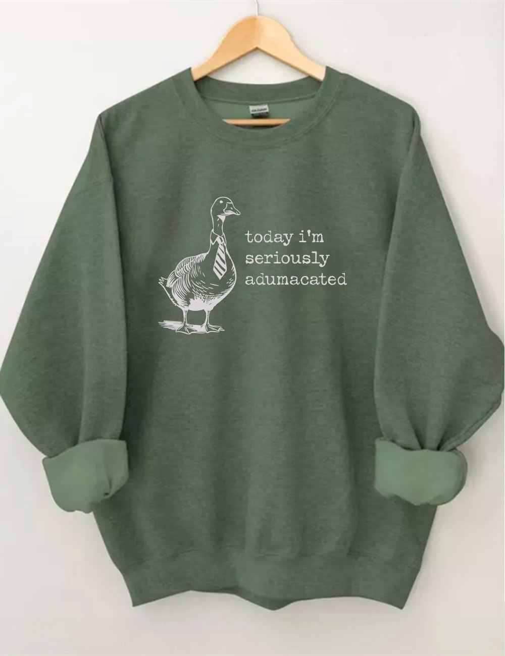 Today I'm Seriously Adumacated  Edumacated Sweatshirt