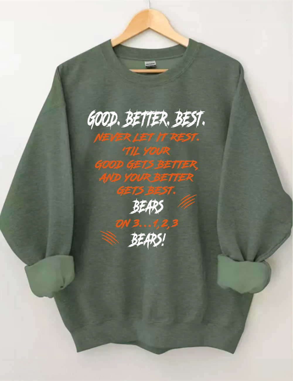 Chicago Football Good Better Best Funny Bears Sweatshirt