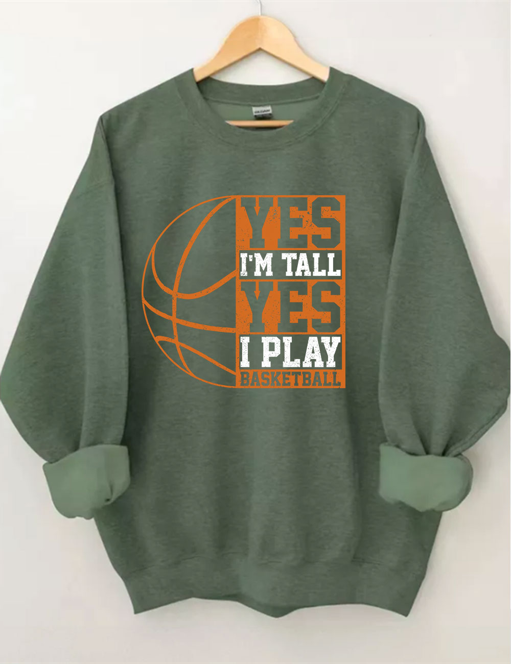 Yes I'm Tall Basketball Player Funny Sweatshirt