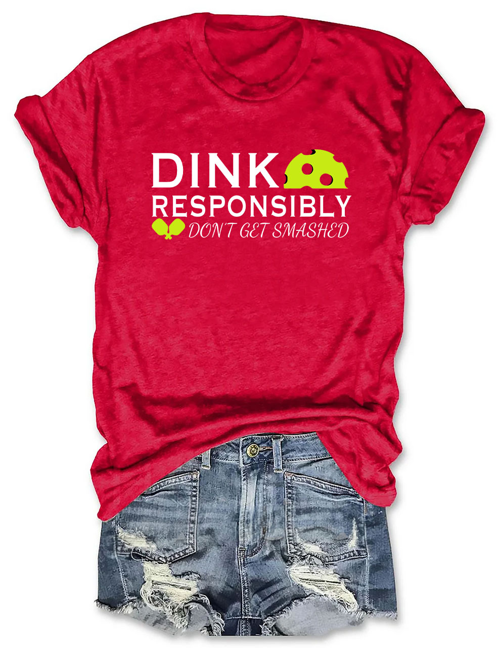 Dink Responsibly Don't Get Smashed Pickleball