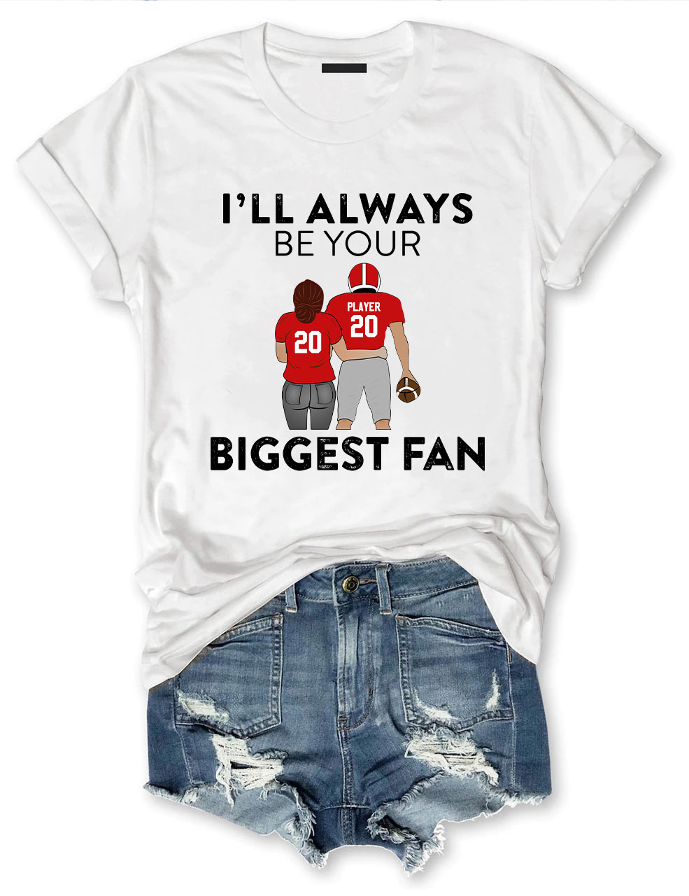 I'll Always Be Your Biggest Fan Custom Football T-shirt