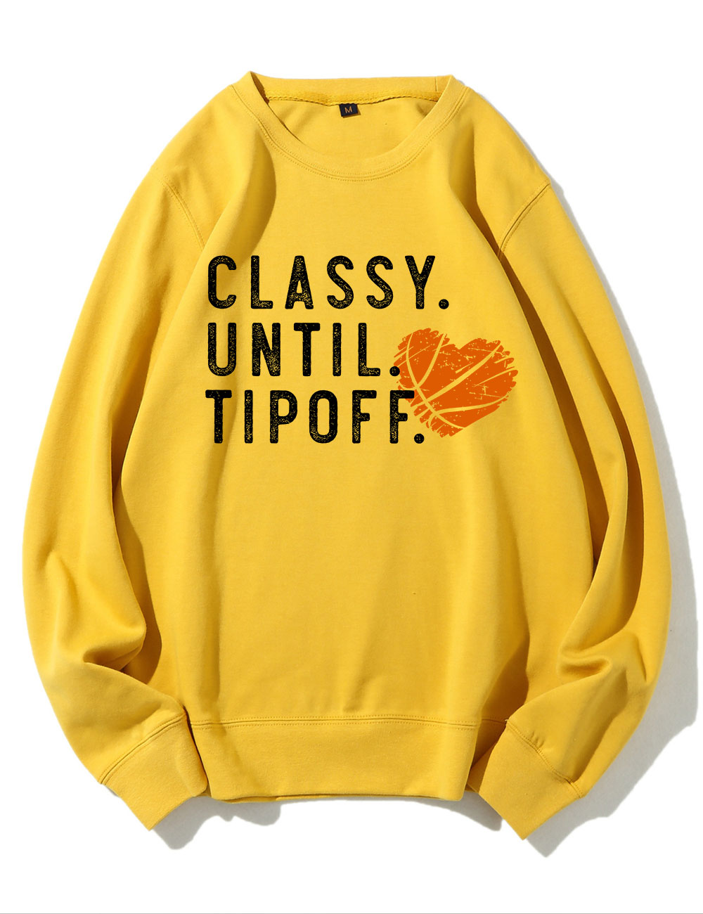 Classy Until Tipoff Basketball Sweatshirt