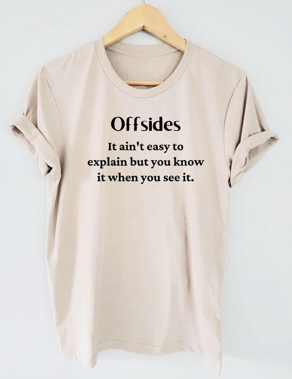 It Ain't Easy To Explain But You Know When You See It  Funny Soccer T-Shirt