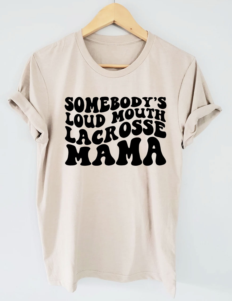 Somebody's Loud Mouth  Lacrosse Mama Funny T-shirt