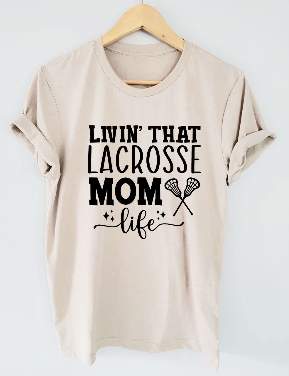 Livin' That Lacrosse Mom Life Funny T-shirt