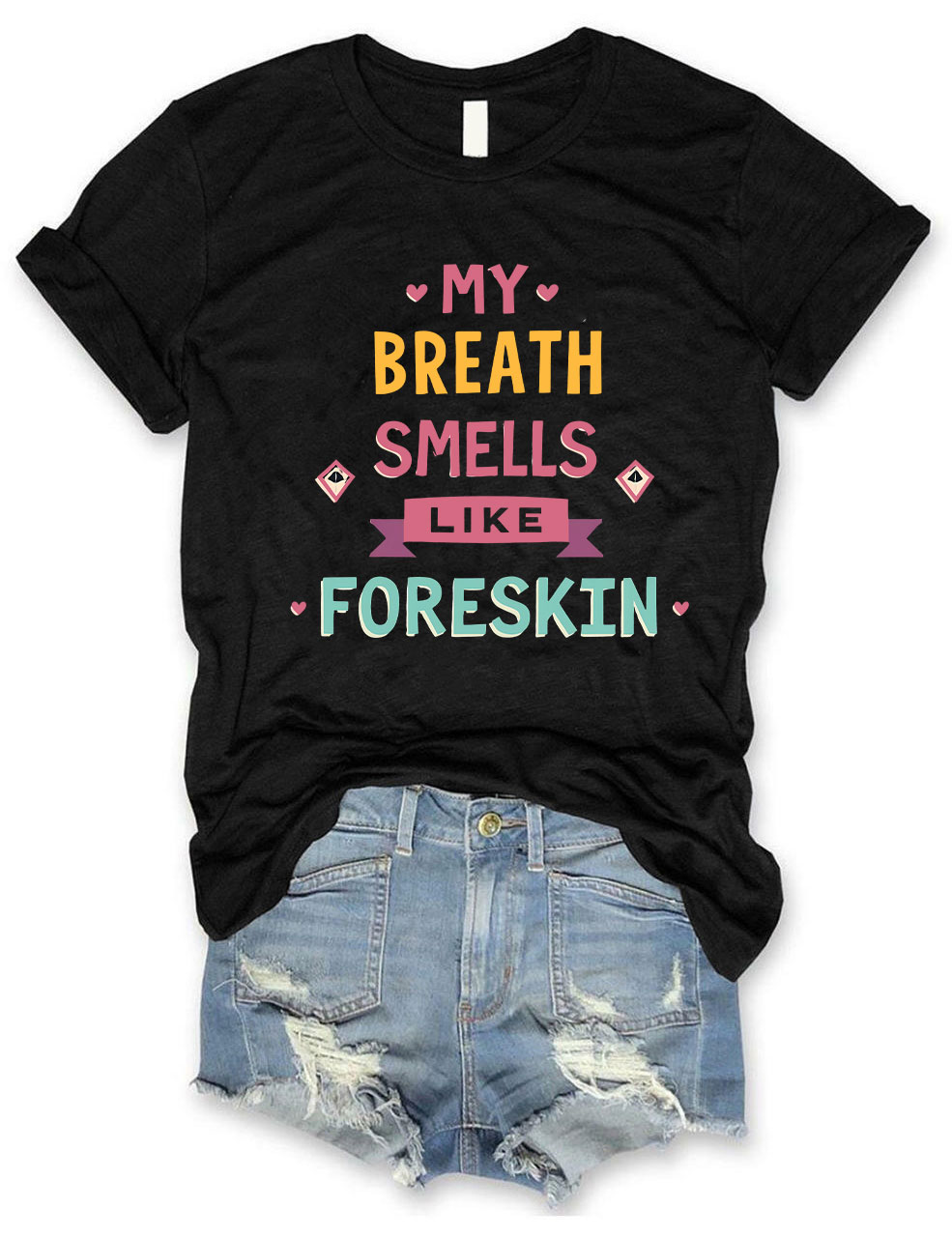 My Breath Smells Like Foreskin Funny T-Shirt