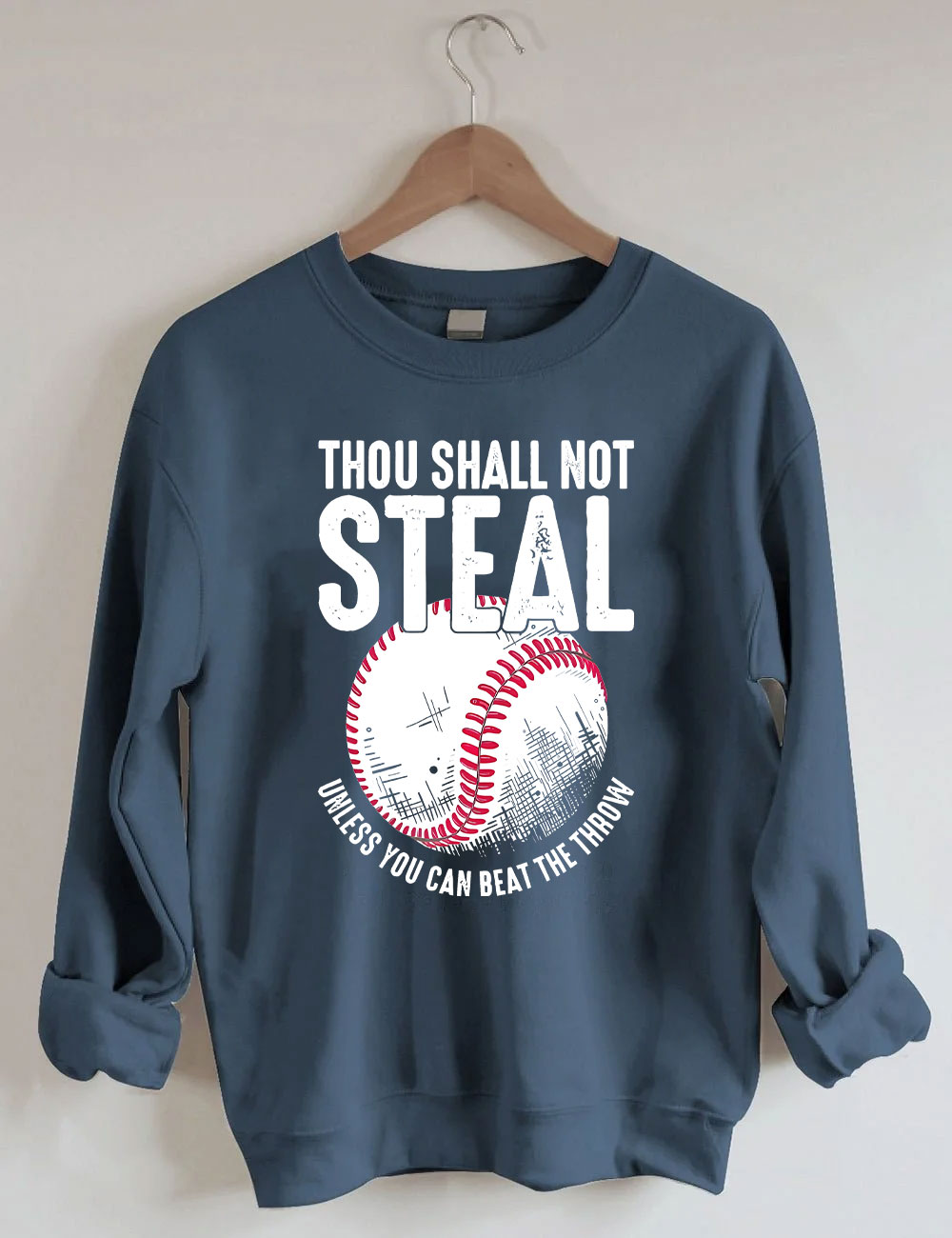 Thou Shall Not Steal Baseball Sweatshirt