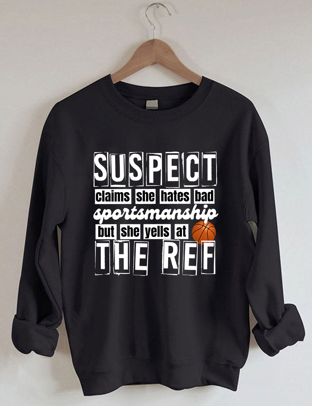 Suspect Claims Funny Basketball Mom Sweatshirt