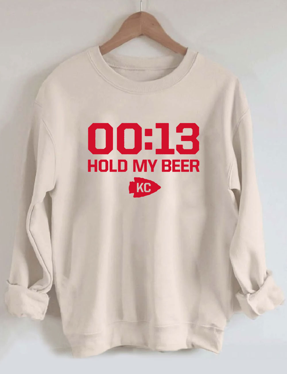 13 Second Hold My Beer Chiefs Football Sweatshirt