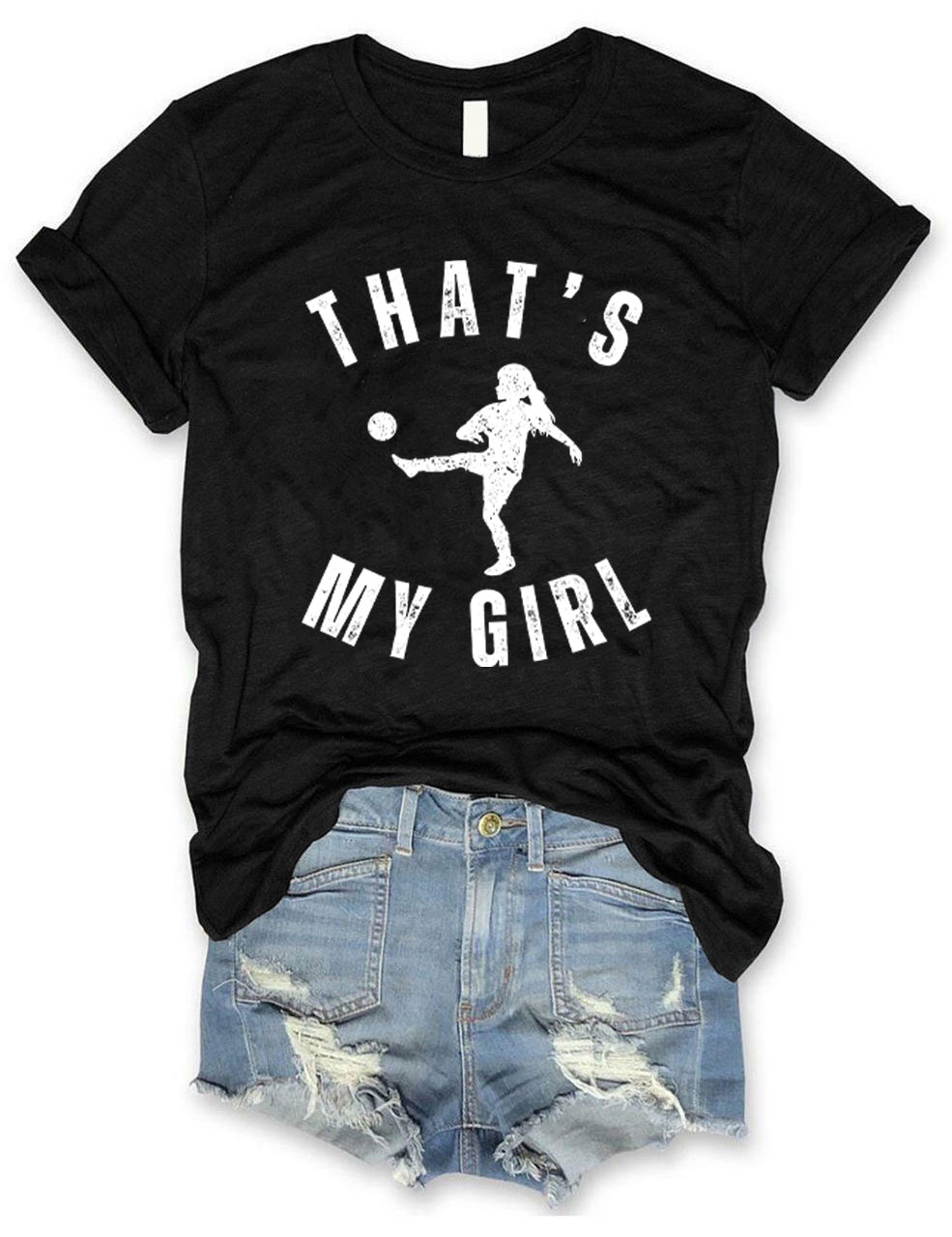 Custom That's My Girl Soccer T-shirt