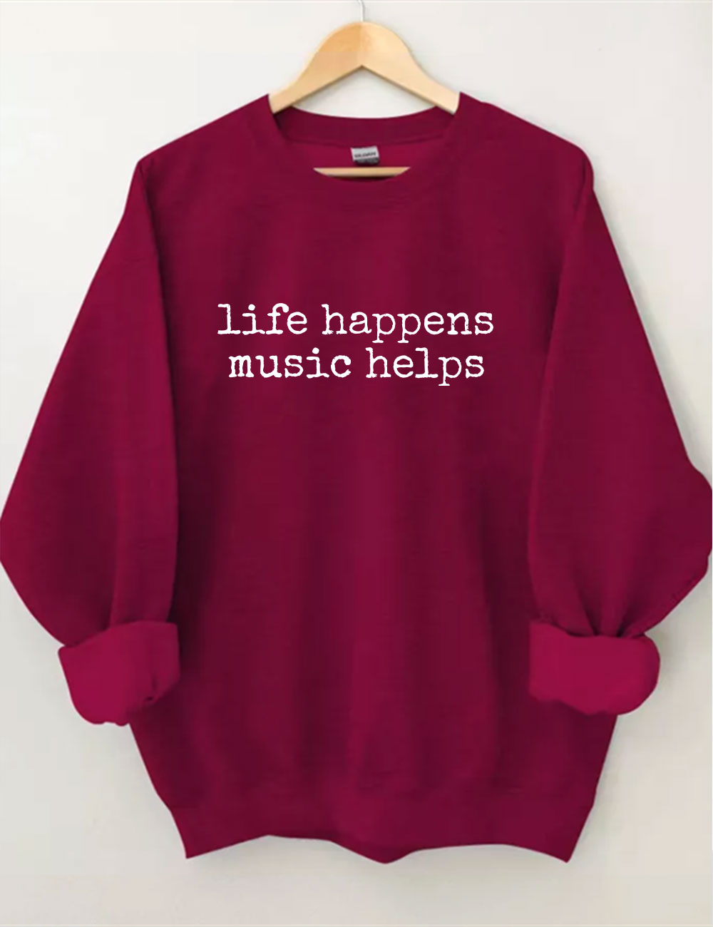 Life Happens Music Helps Funny Sweatshirt