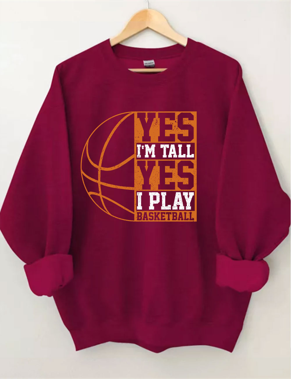 Yes I'm Tall Basketball Player Funny Sweatshirt