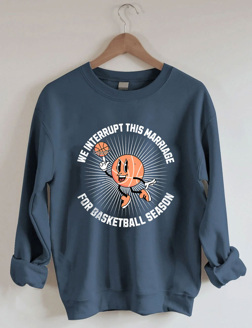 We Interrupt This Marriage Basketball Season Sweatshirt