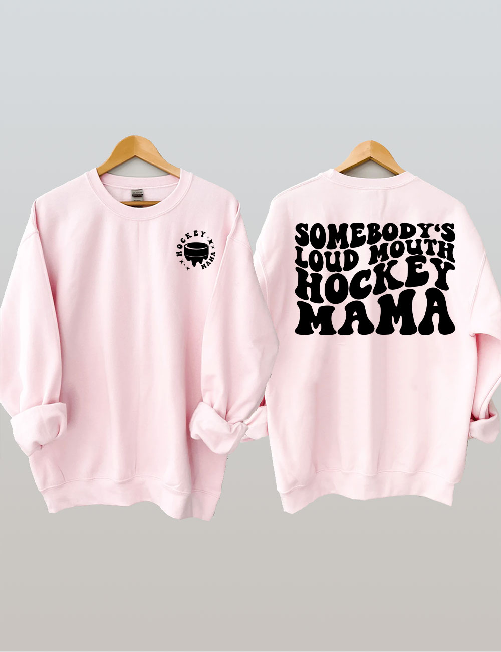 Somebody's Loud Mouth Hockey Mama Sweatshirt