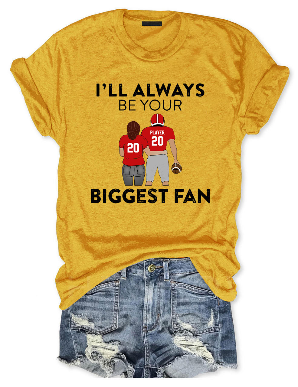 I'll Always Be Your Biggest Fan Custom Football T-shirt