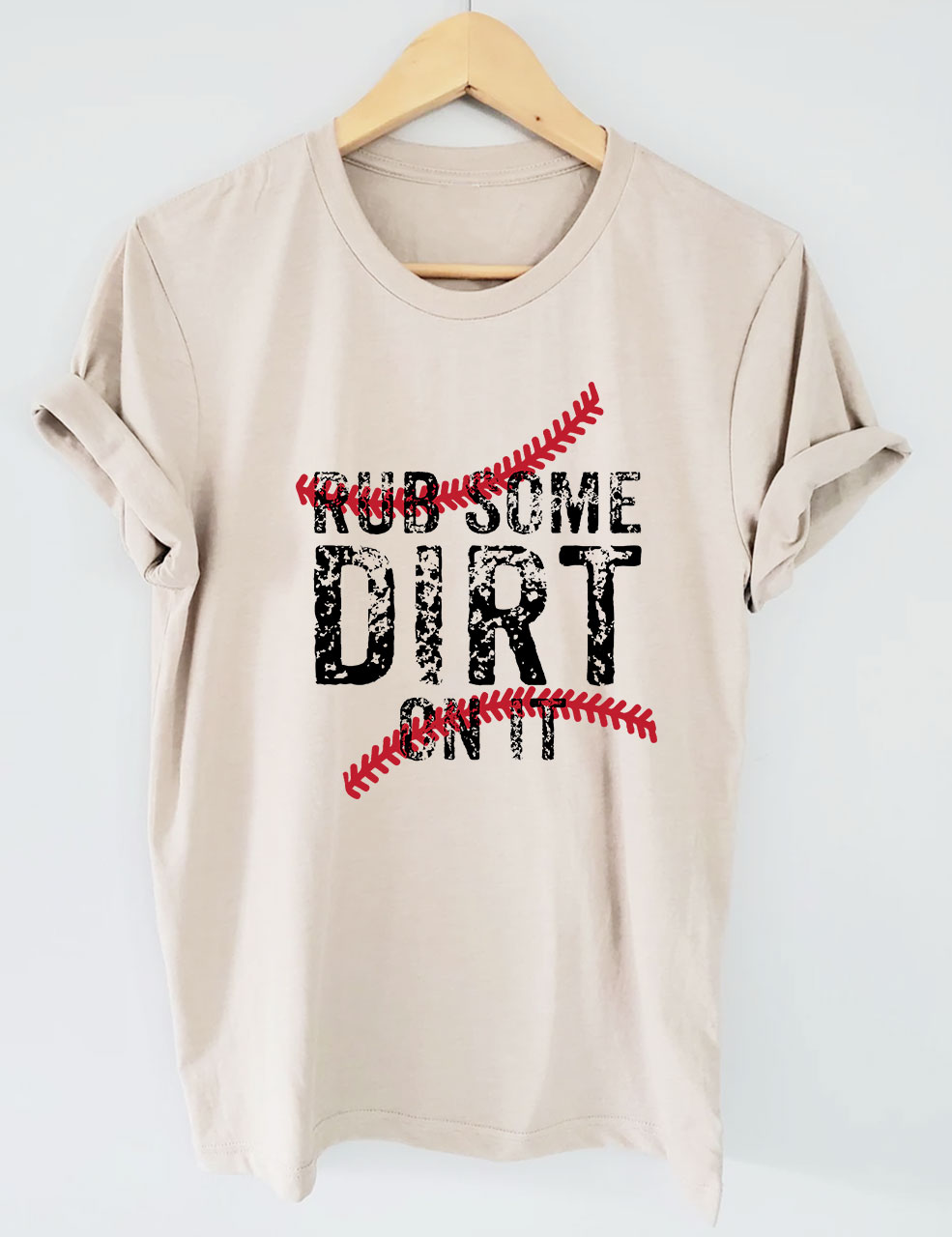 Rub Some Dirt On It Baseball  T-Shirt