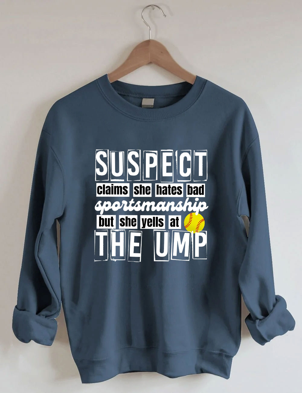 Suspect Claims Funny Softball Mom Sweatshirt