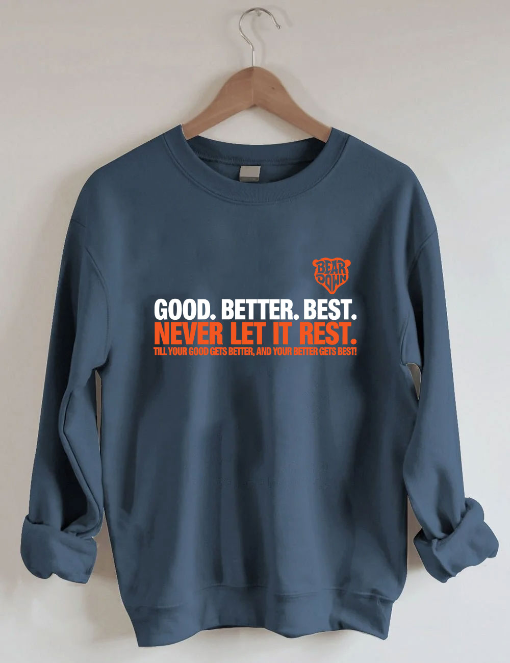 Chicago Football Good Better Best Funny Bears Sweatshirt