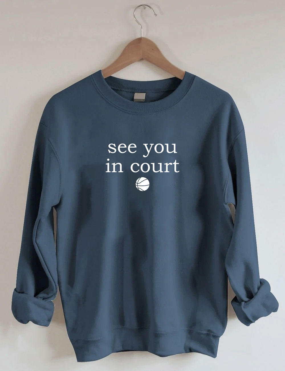 See You In Court Funny Basketball Sweatshirt