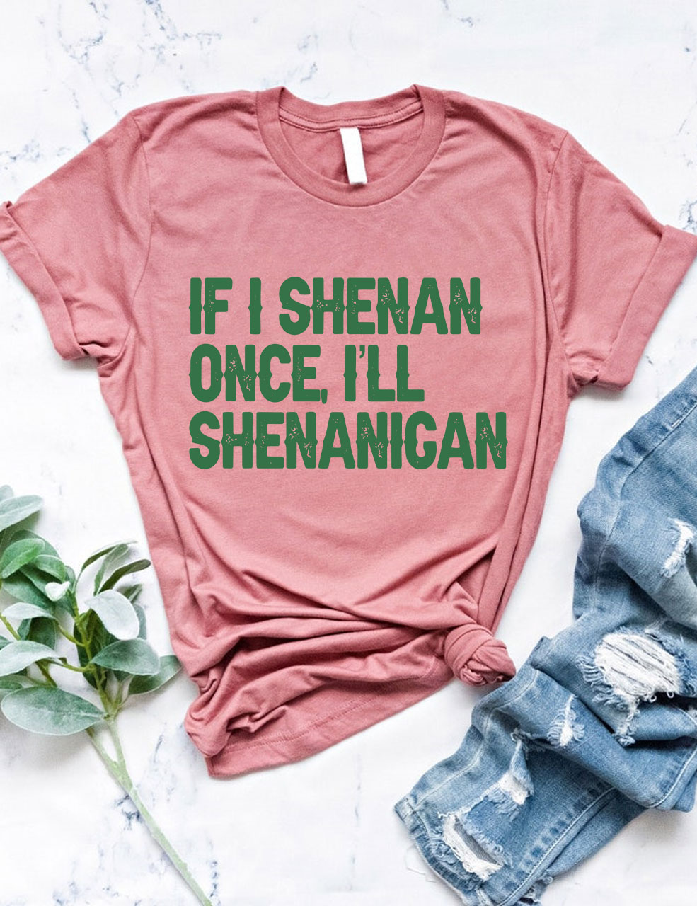 If I Shenan Once I'll Shenanigan Funny T-Shirt