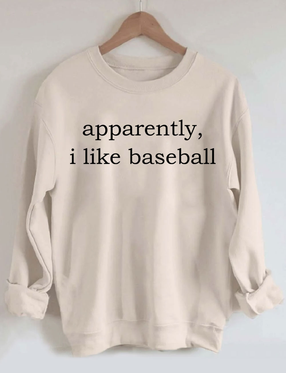 Apparently, I Like Baseball Funny Sweatshirt