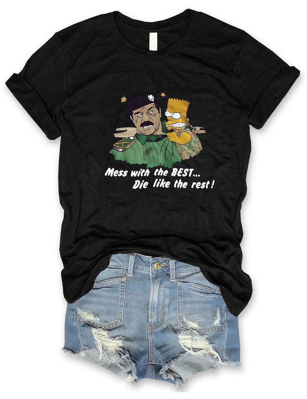 Bart vs Saddam Hussein Mess With The Best Die Like The Rest Funny T-Shirt
