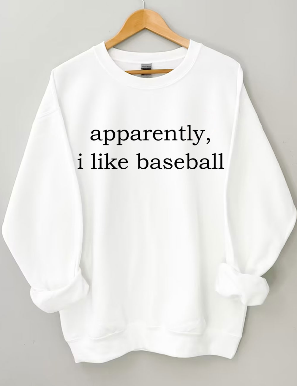 Apparently, I Like Baseball Funny Sweatshirt