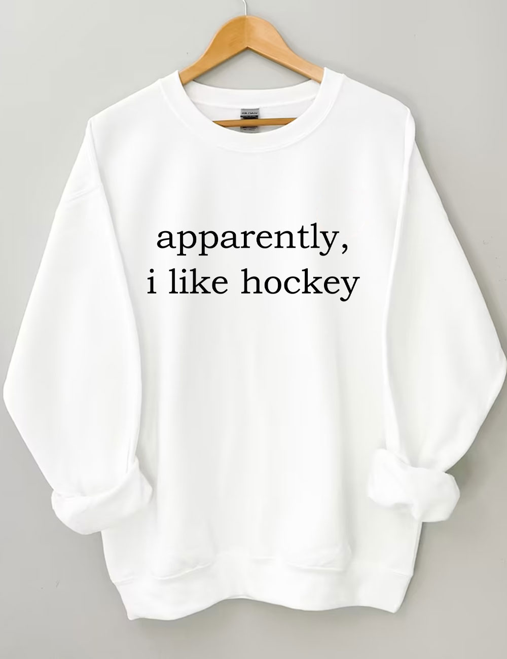 Apparently, I Like Hockey Sweatshirt