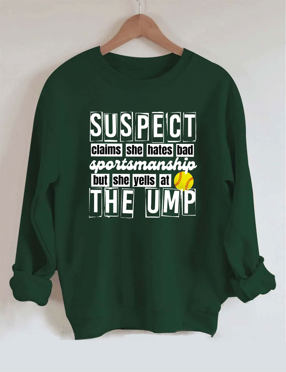 Suspect Claims Funny Softball Mom Sweatshirt