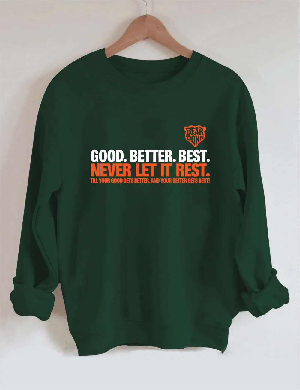 Chicago Football Good Better Best Funny Bears Sweatshirt