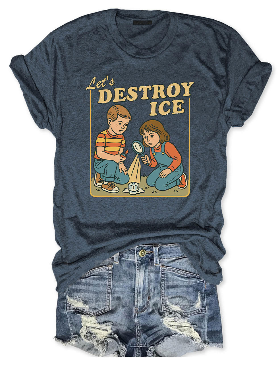 Let??s Destroy ICE Funny T-Shirt