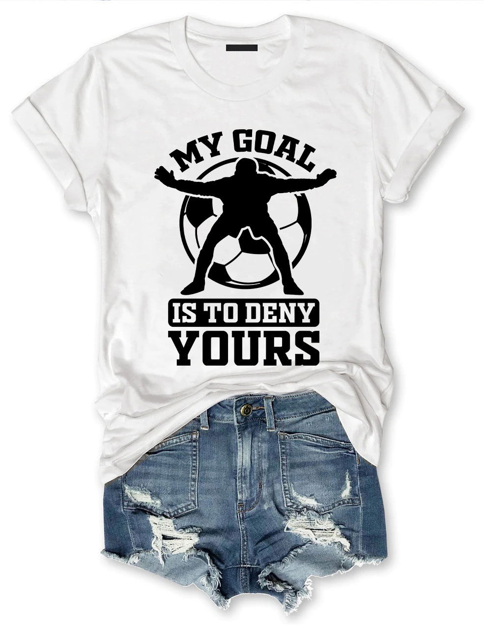 My goal is to deny yours T-shirt