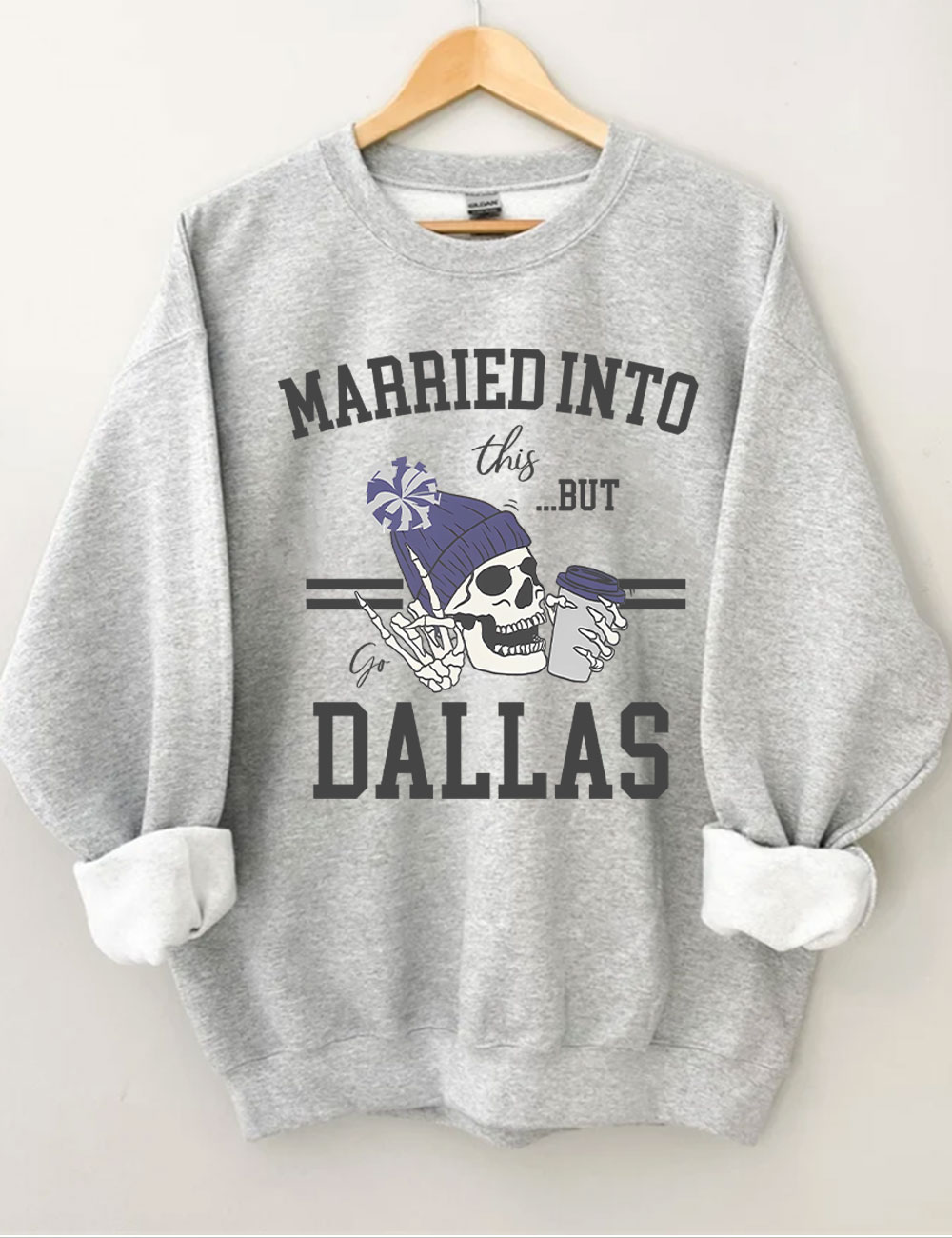 Married Into This But Dallas Football Sweatshirt