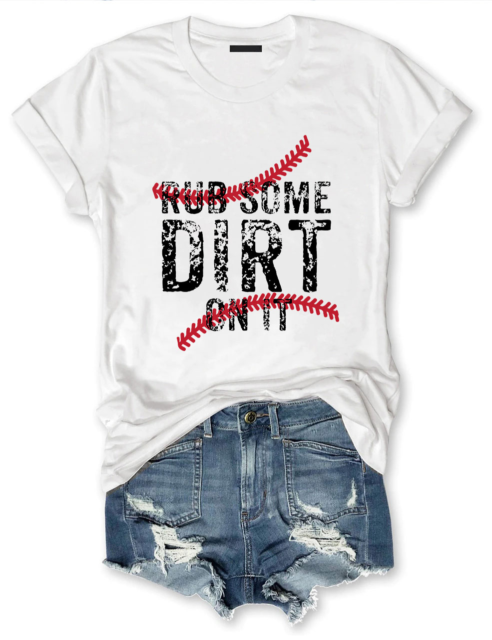 Rub Some Dirt On It Baseball  T-Shirt