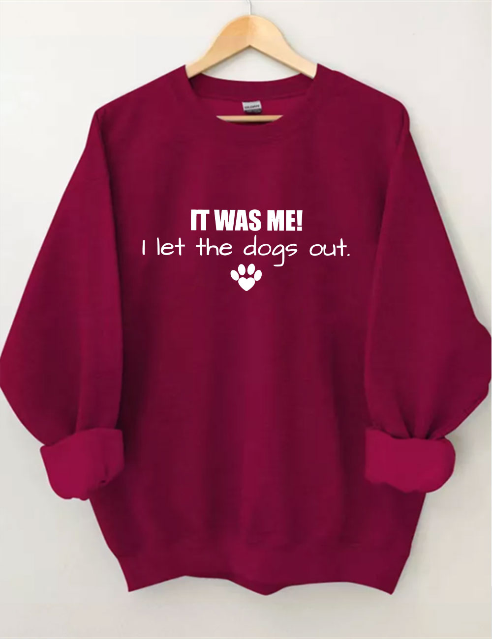 It Was Me I Let The Dogs Out Sweatshirt