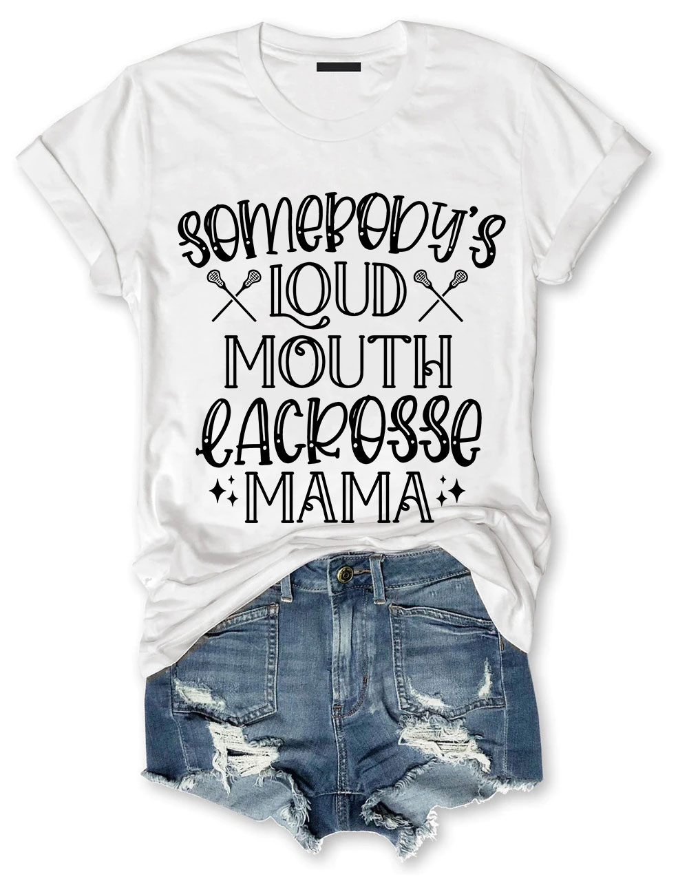Somebody's Loud Mouth  Lacrosse Mama Funny T-shirt