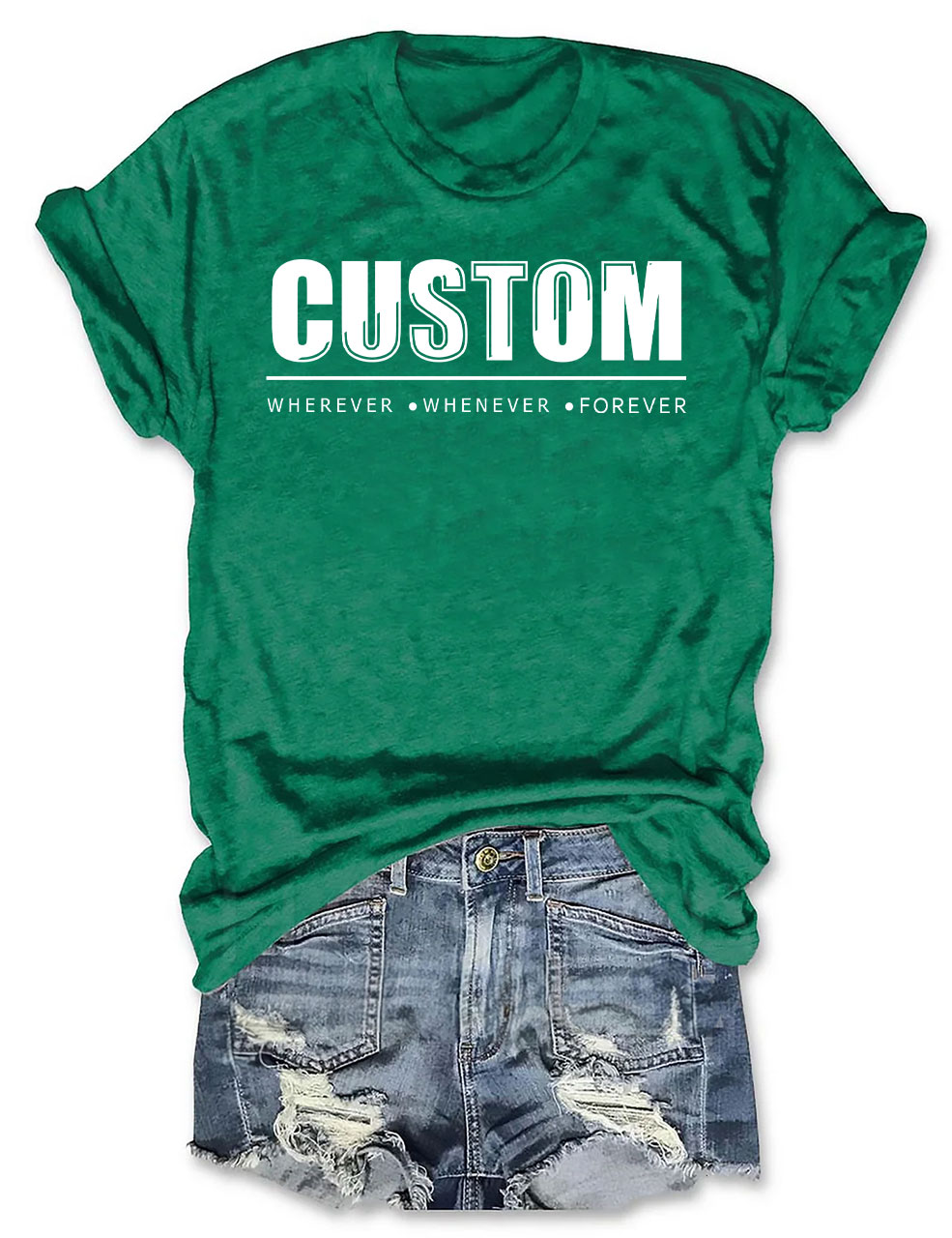 Custom Wherever Whenever Forever T-shirt