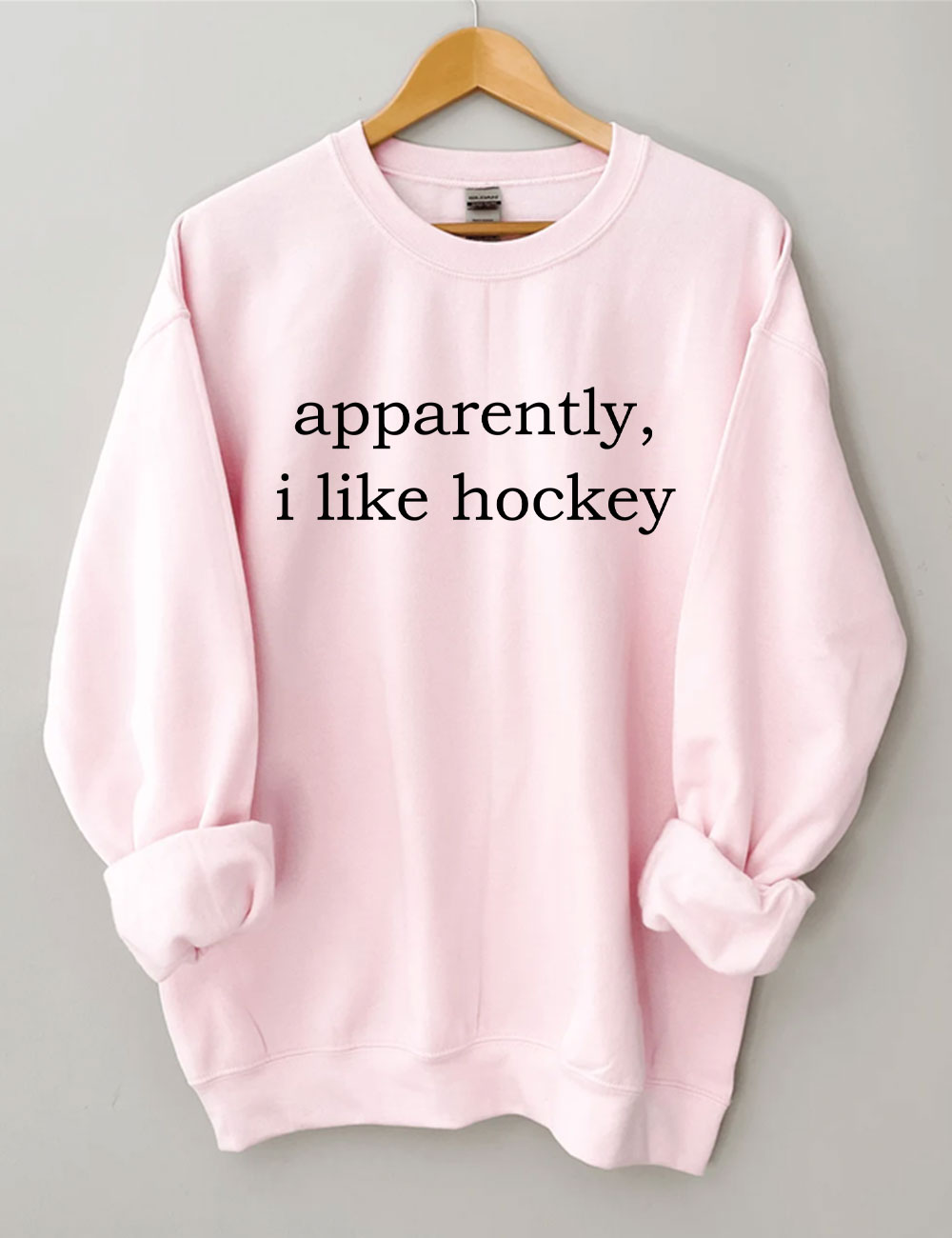 Apparently, I Like Hockey Sweatshirt