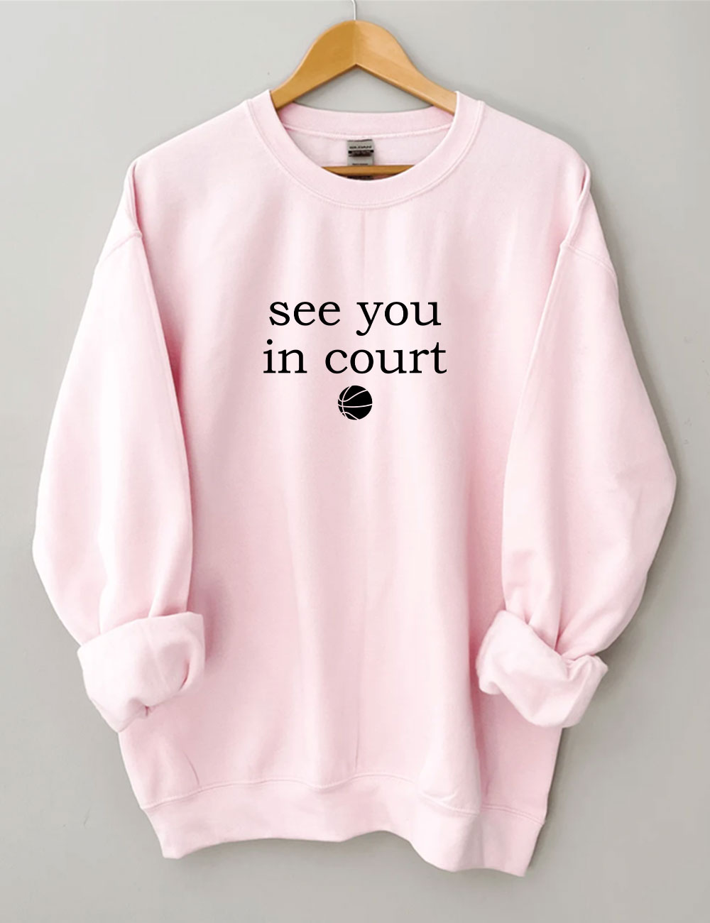 See You In Court Funny Basketball Sweatshirt