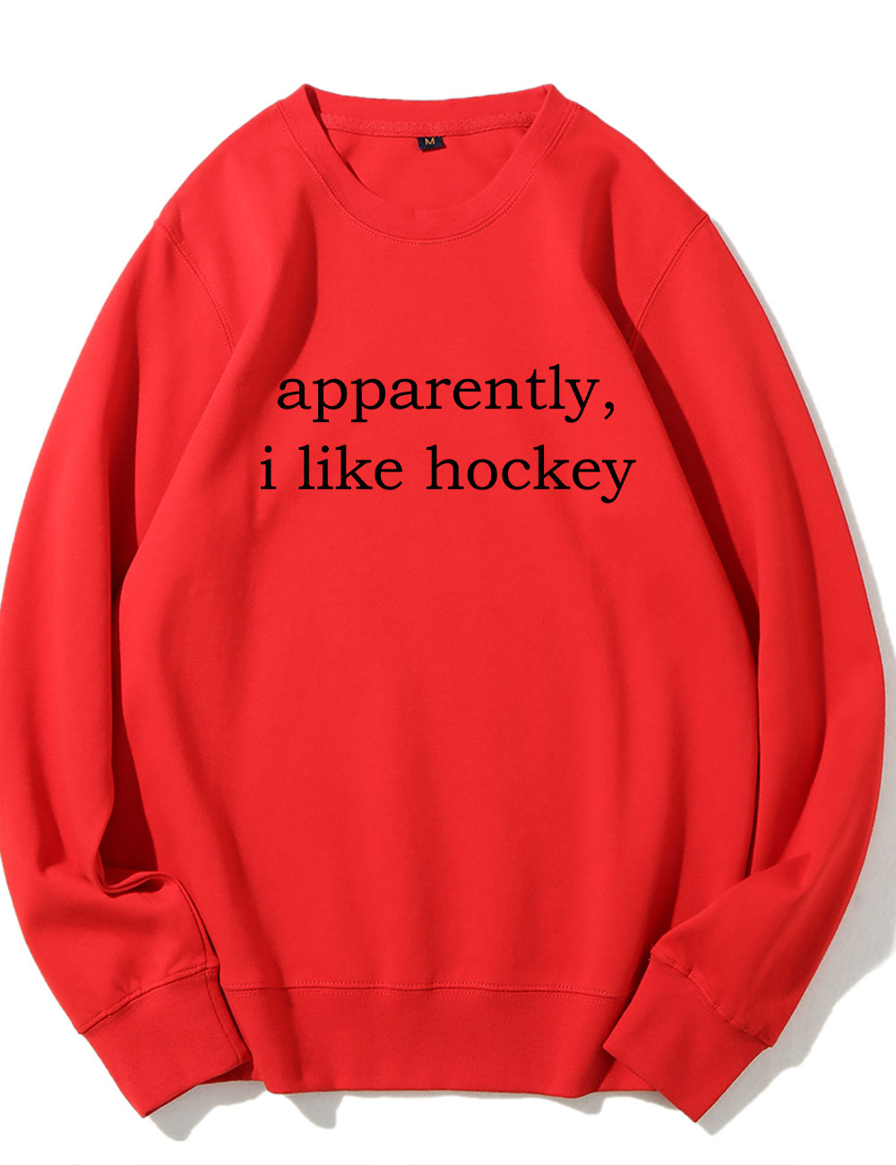 Apparently, I Like Hockey Sweatshirt