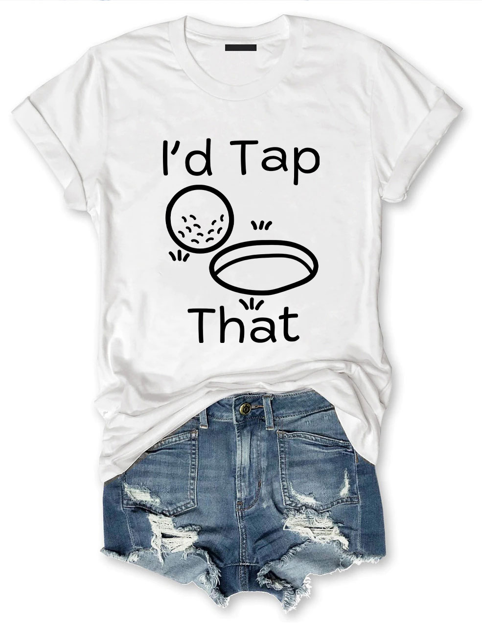 I'd Tap That Funny Golfing T-shirt