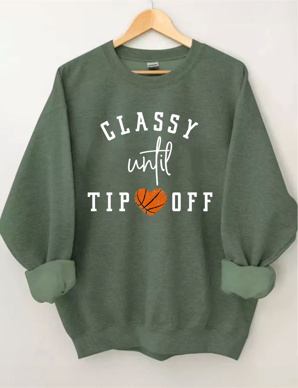 Classy Until Tipoff Basketball Sweatshirt