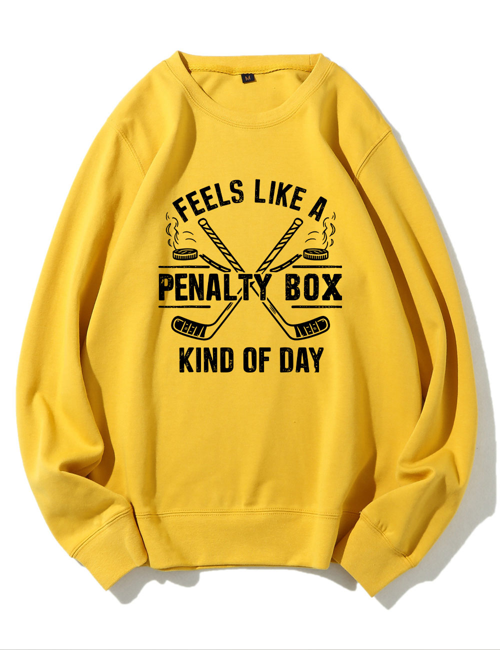 Feels Like A Penalty Box Kind Of Day Hockey Sweatshirt