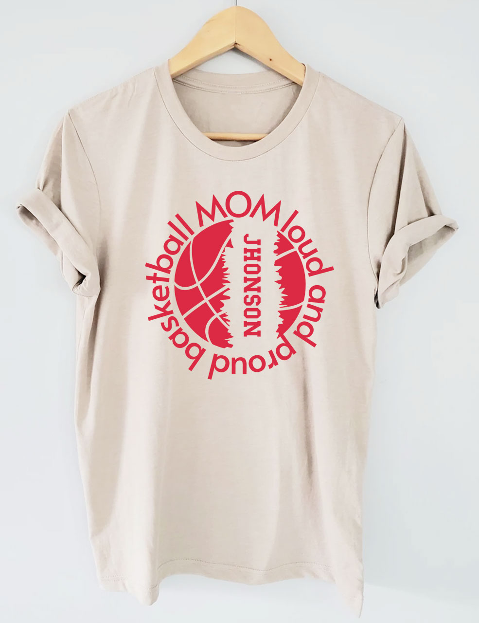 Custom Loud and Proud Basketball Mom T-shirt