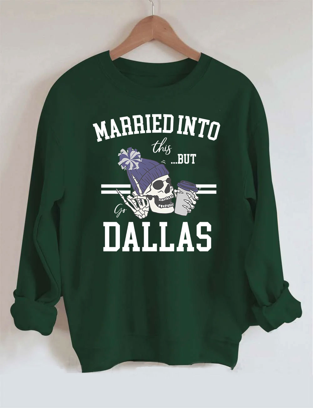 Married Into This But Dallas Football Sweatshirt
