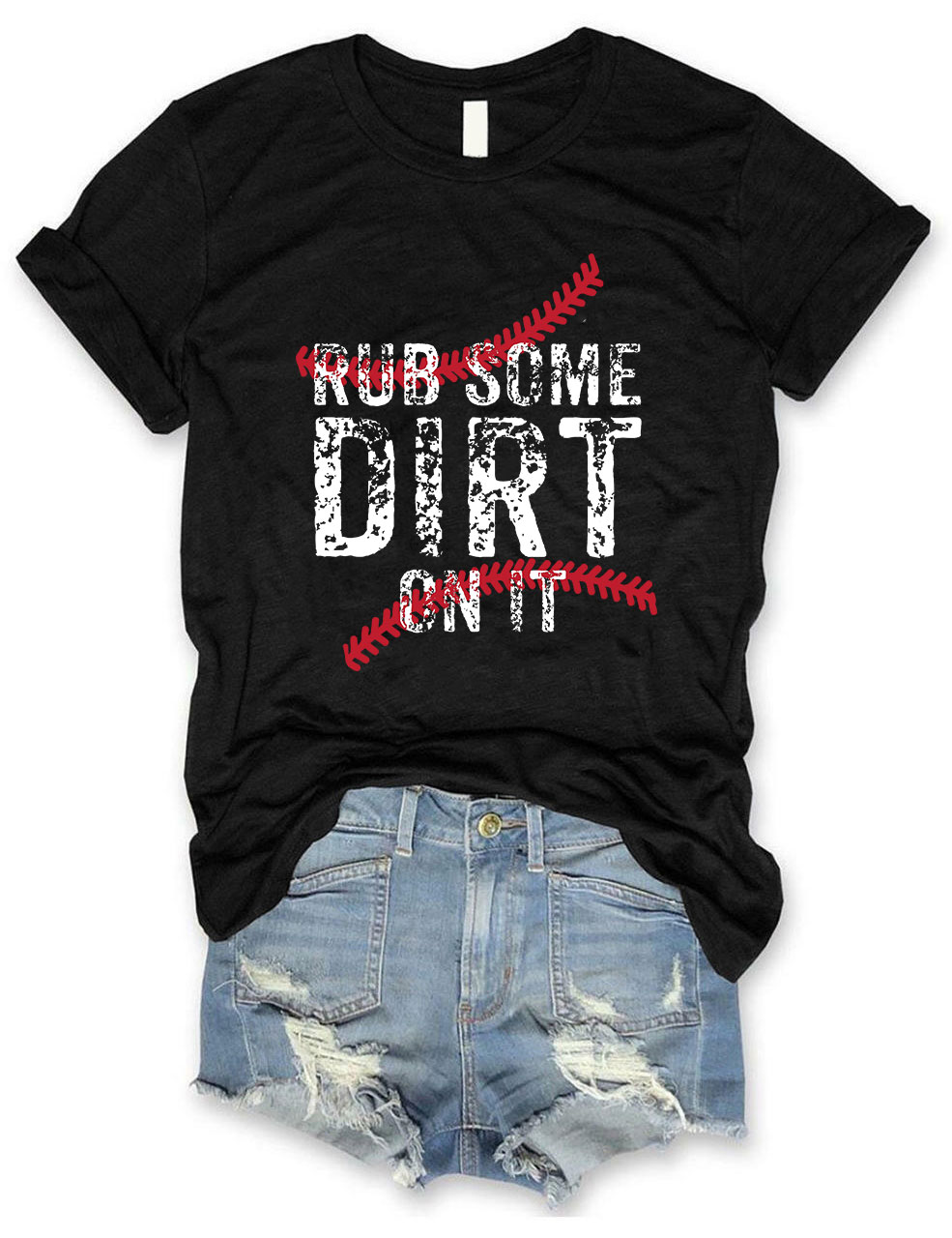 Rub Some Dirt On It Baseball  T-Shirt