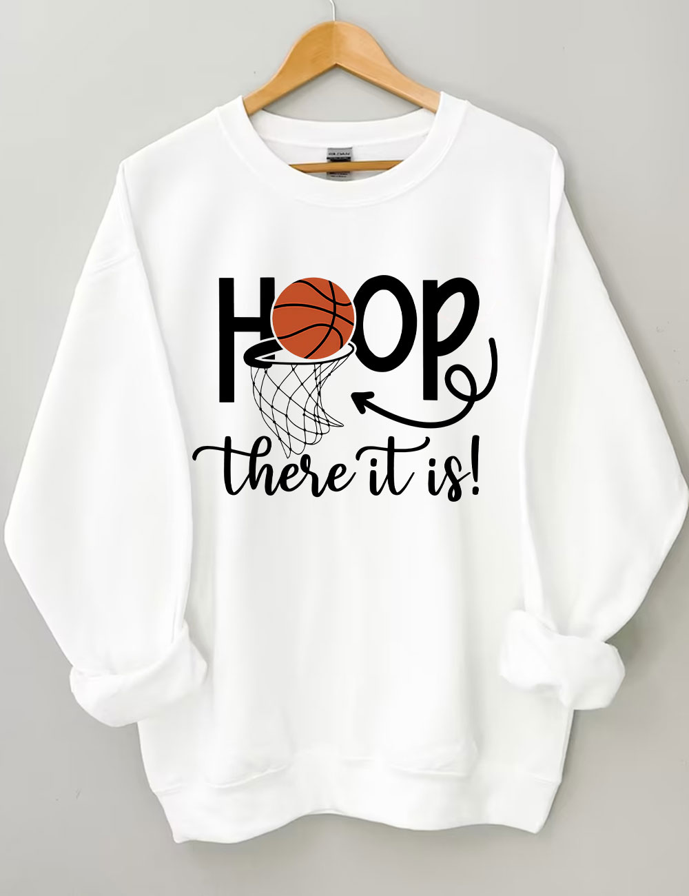 Hoop There It Is Basketball Sweatshirt
