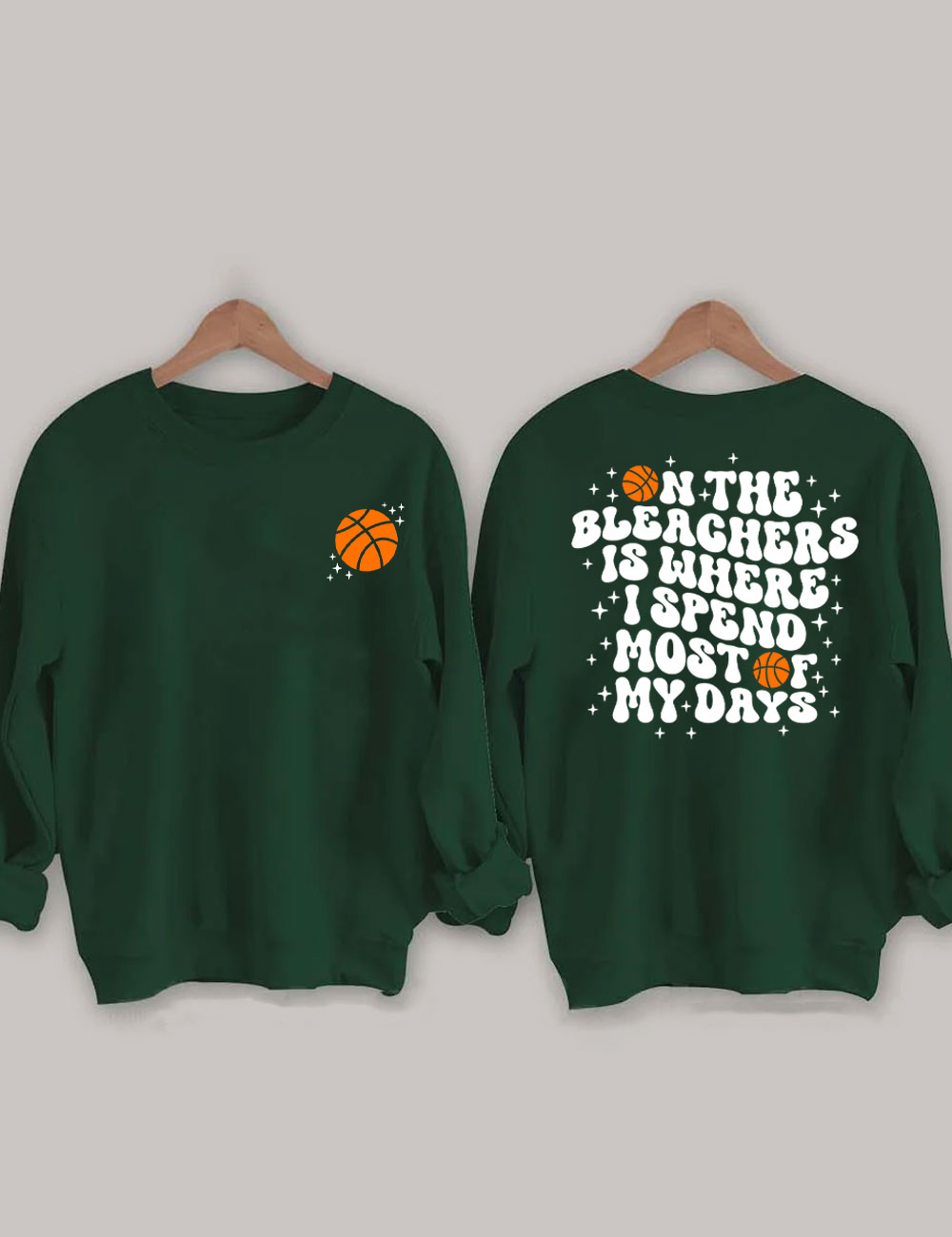 On The Bleachers Is Where Basketball Sweatshirt