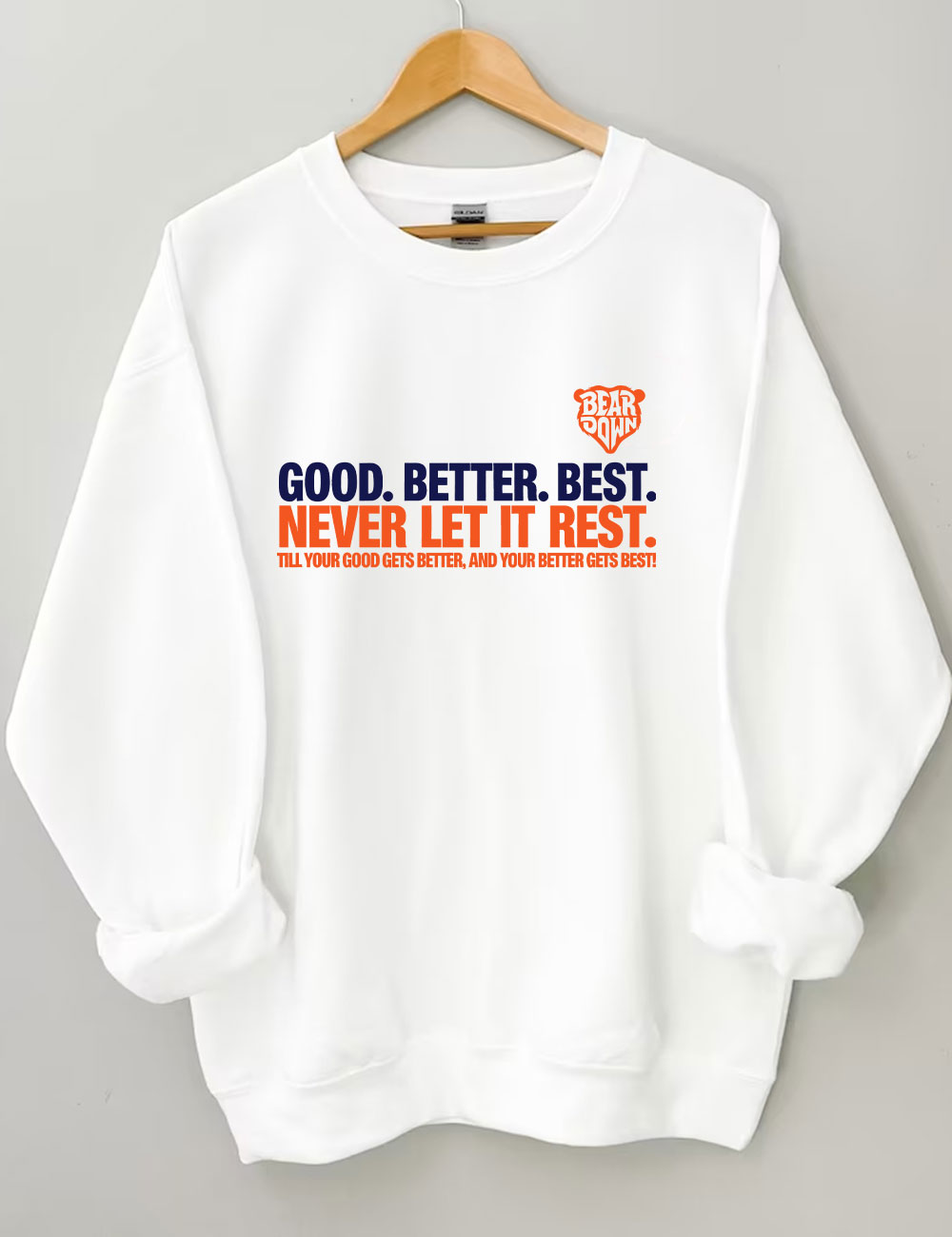Chicago Football Good Better Best Funny Bears Sweatshirt